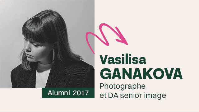 ALUMNI - Vasilisa Ganakova : Photographe et DA senior image